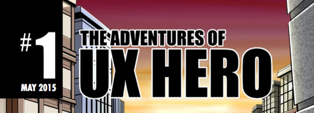 UX Heros - No, we are not, and we don't try to be!